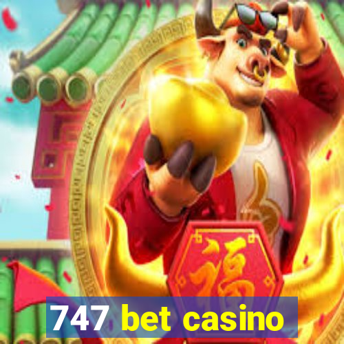 747 bet casino